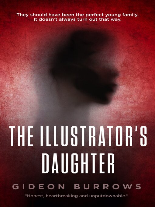 Title details for The Illustrator's Daughter by Gideon Burrows - Available